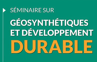 Séminaire sur le thème : Géosynthétiques et développement durable